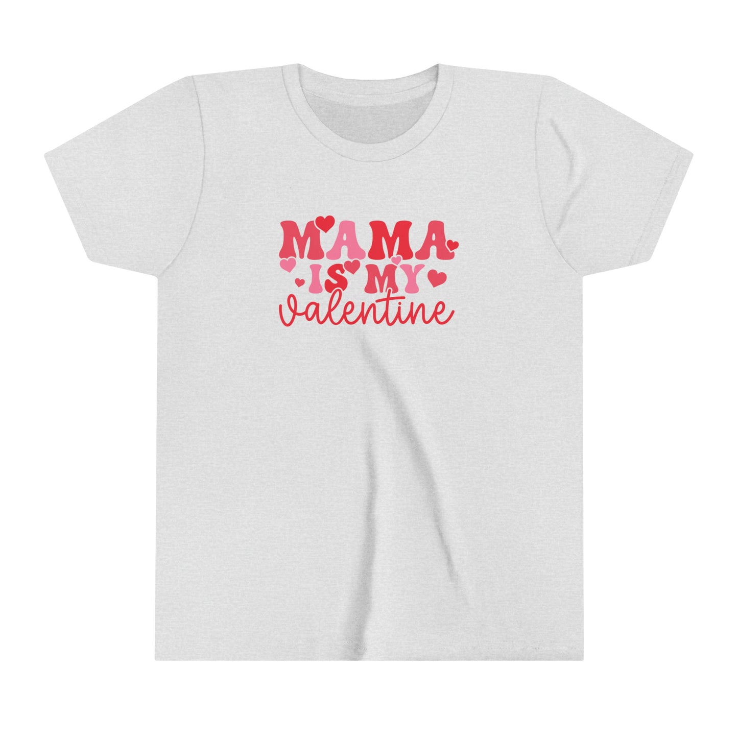 Mama is my Valentine Youth Short Sleeve Tee