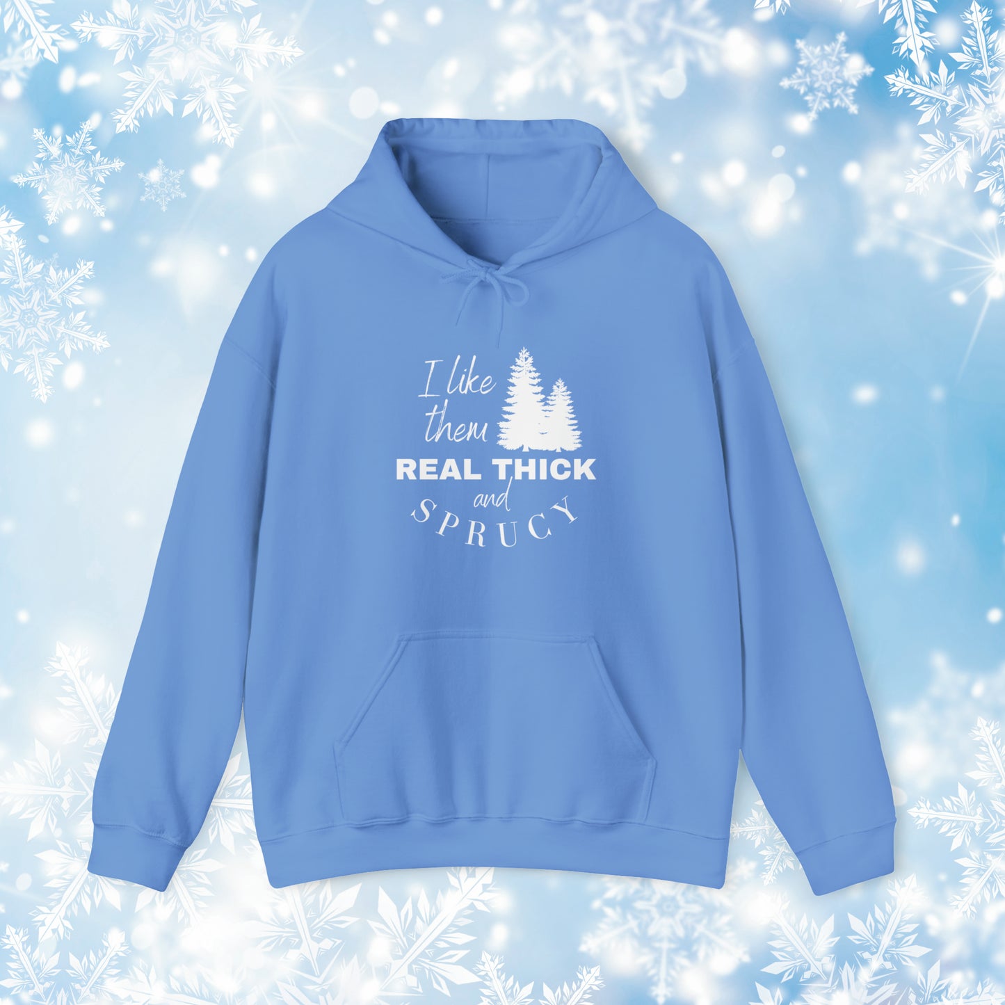 Real Think & Sprucy Hooded Sweatshirt - Unisex