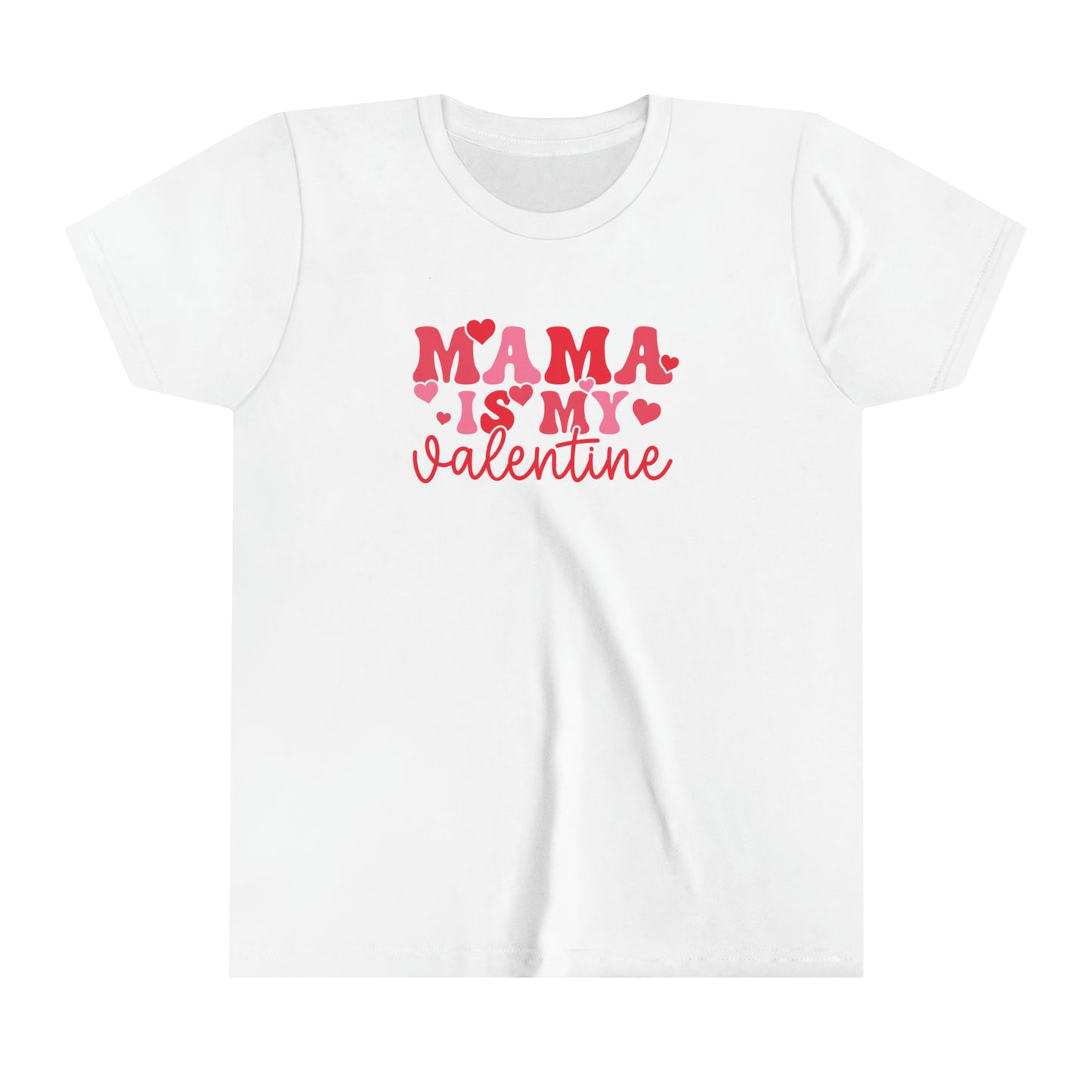 Mama is my Valentine Youth Short Sleeve Tee