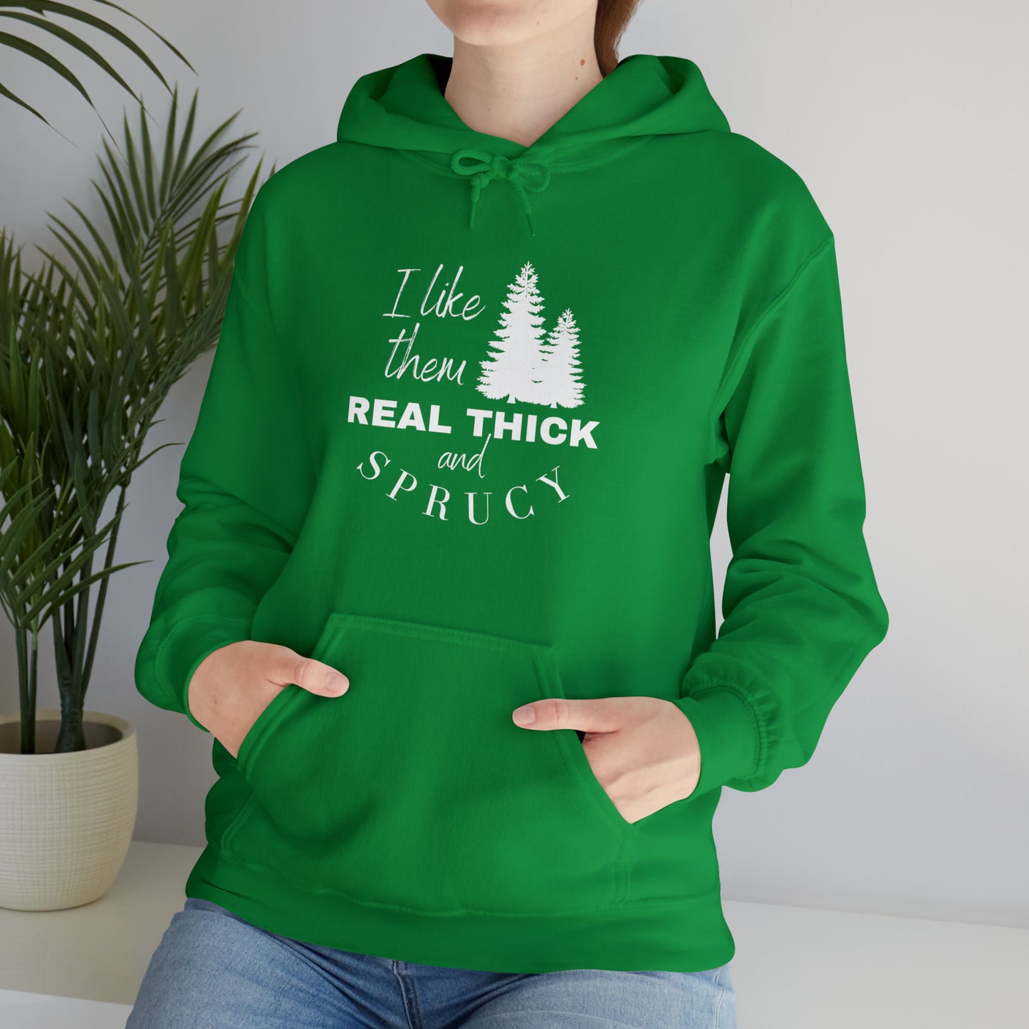 Real Think & Sprucy Hooded Sweatshirt - Unisex