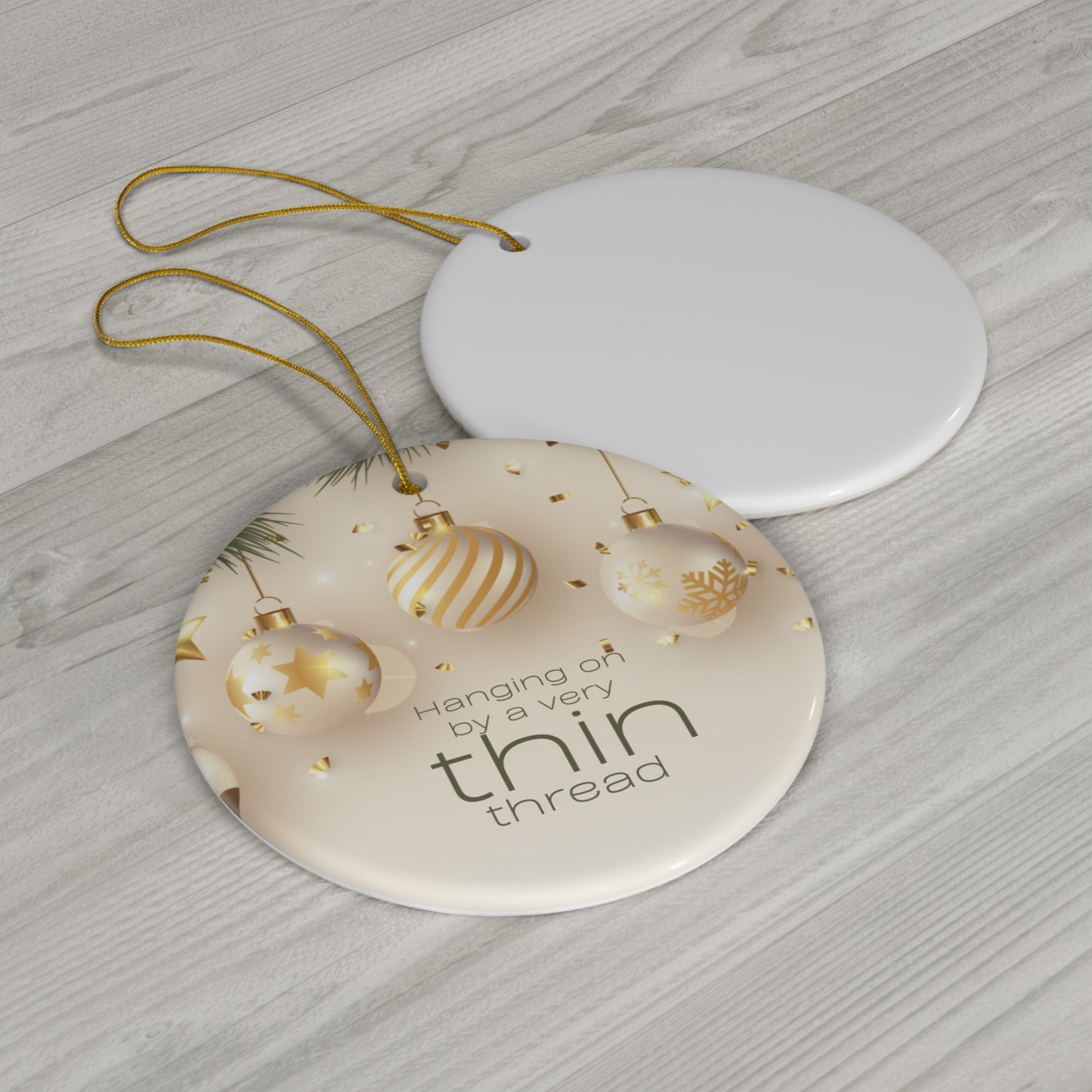 "Hanging by a thin thread" Ceramic Christmas Ornament - Hanging Gold and White Decoration