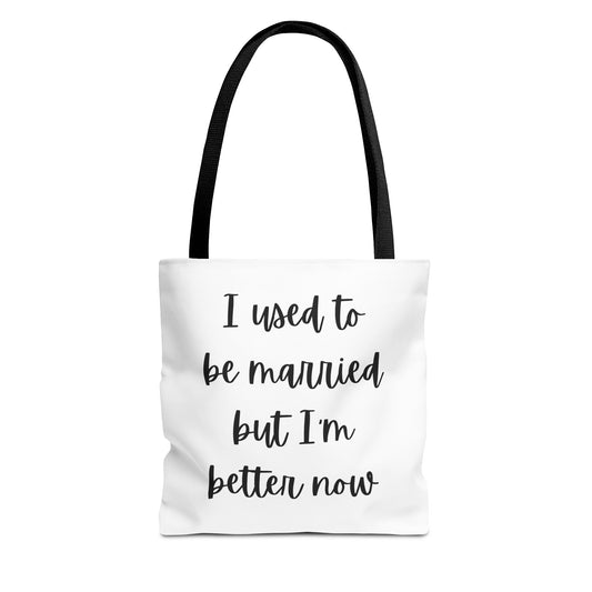 I'm Better Now Tote Bag