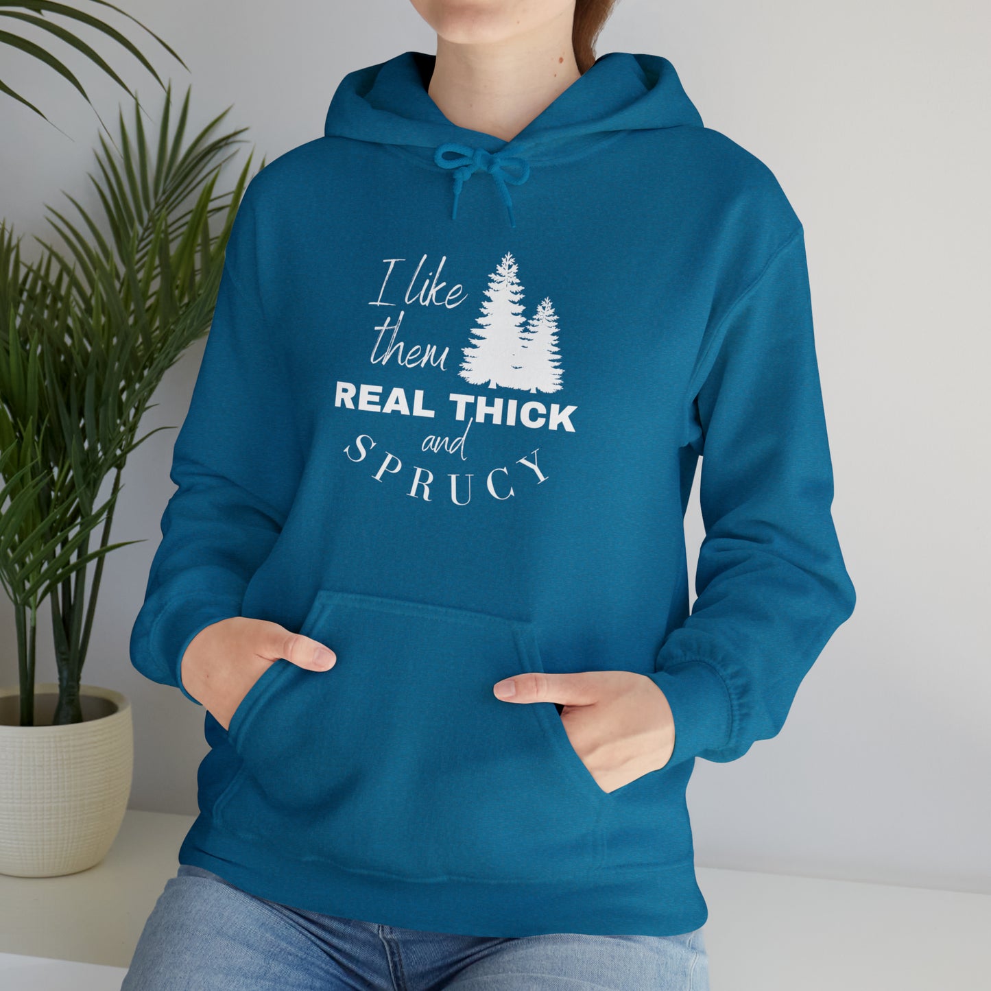 Real Think & Sprucy Hooded Sweatshirt - Unisex