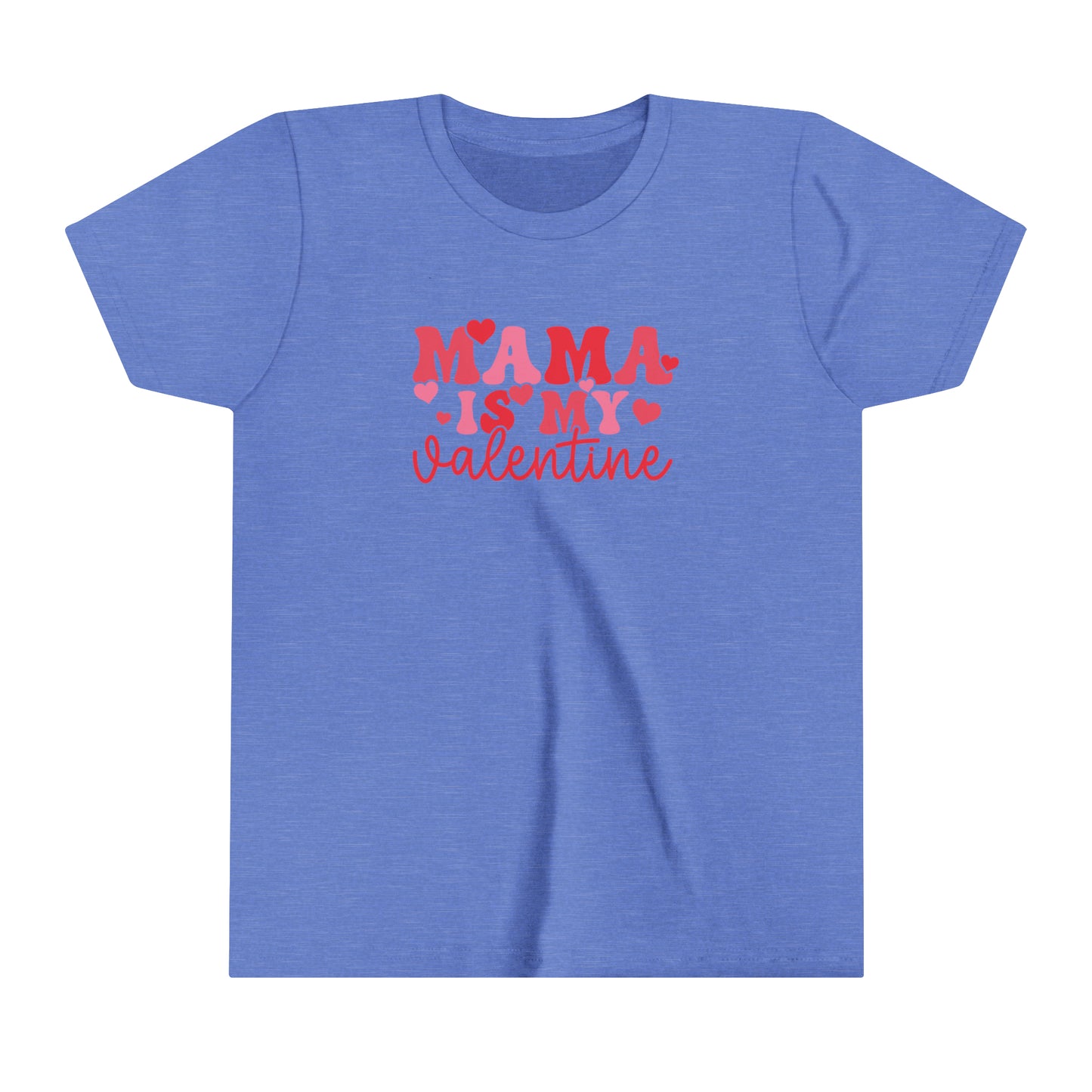 Mama is my Valentine Youth Short Sleeve Tee