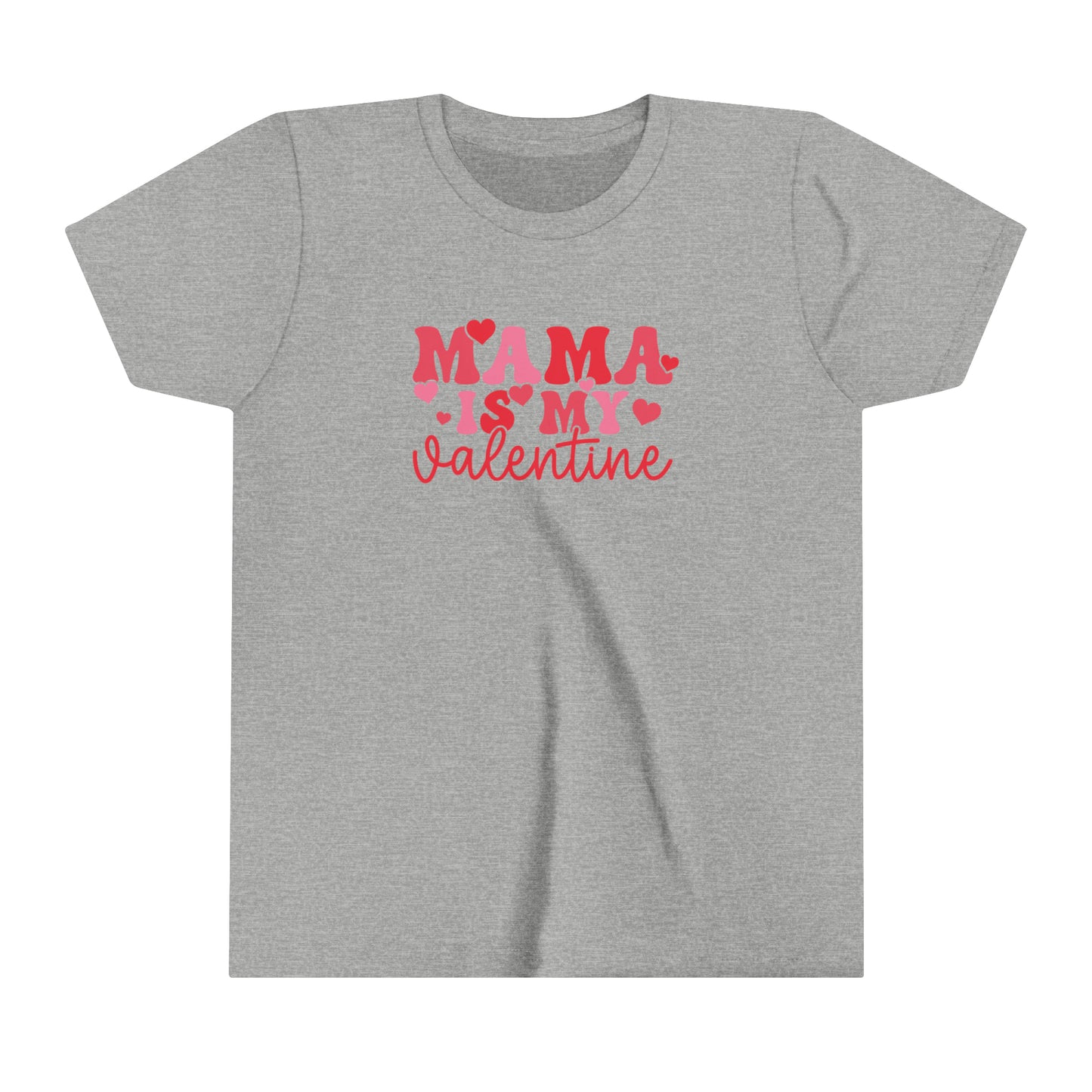 Mama is my Valentine Youth Short Sleeve Tee