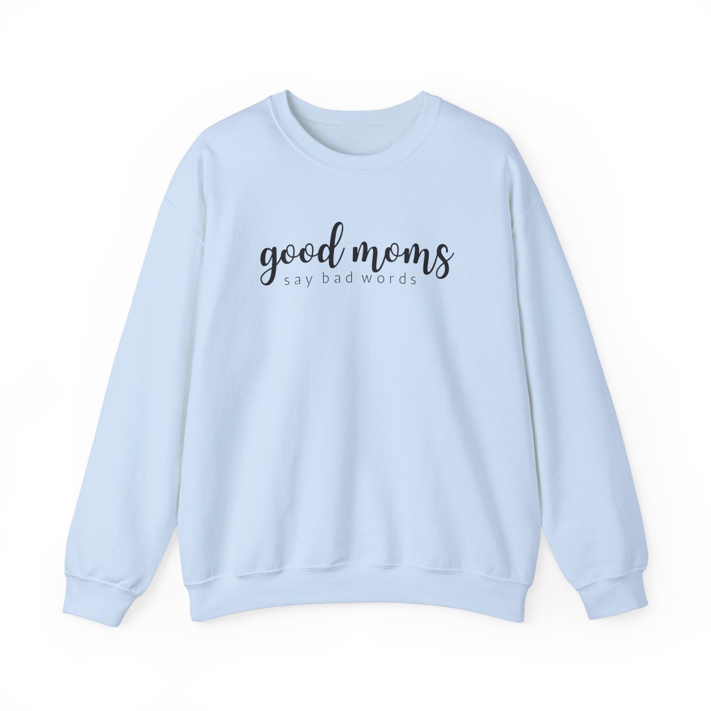 Good Moms Crewneck Sweatshirt