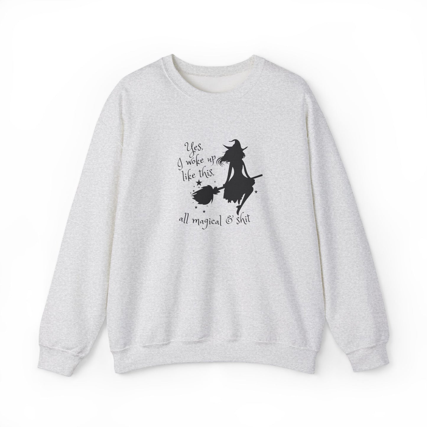 All Magical & Shit Crewneck Sweatshirt