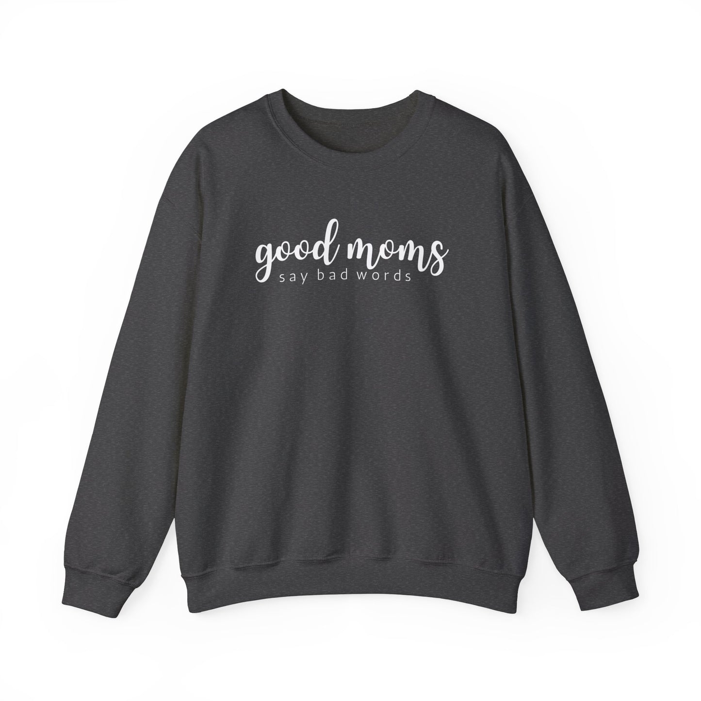 Good Moms Crewneck Sweatshirt