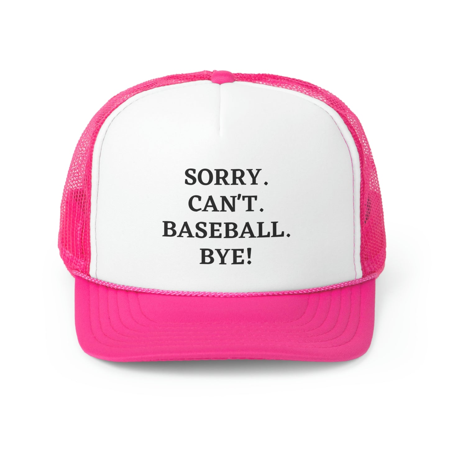 Sorry Trucker Hat